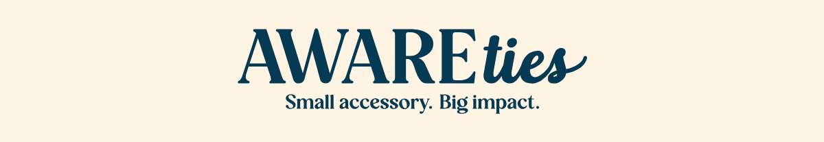 Logo of AWARE ties with tagline 'Small accessory. Big impact.' on a beige background