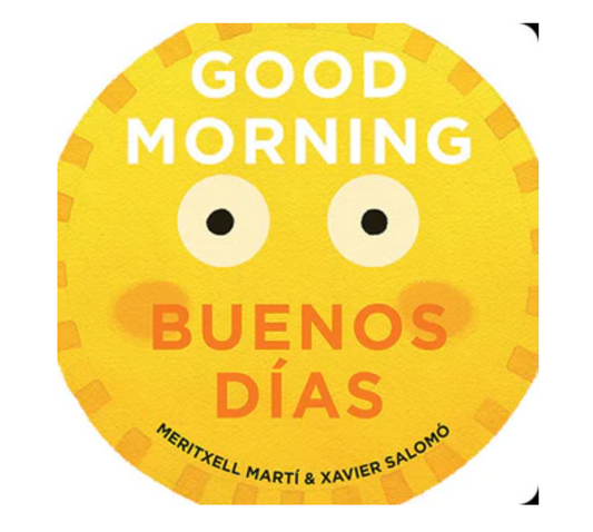 Good Morning - Buenos Das
