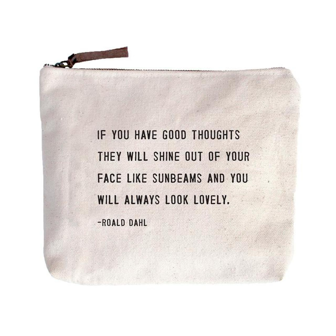 Quote Pouch: If You Have Good Thoughts...